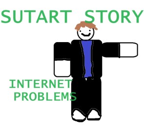 SUTARTS INTERNET PROBLEM