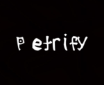 petrify'