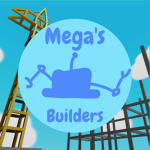Mega's Builders