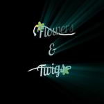 •Flowers & Twigs•
