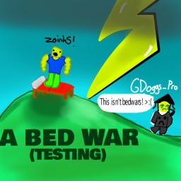 A Bed War [TESTING]