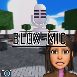 [📷] BLOX-MIC [🔊]
