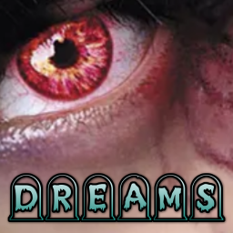 Dreams...