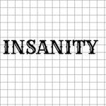 ~ Insanity ~