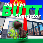 Dig In Yo But Simulator [5x POOP + SLOTS]