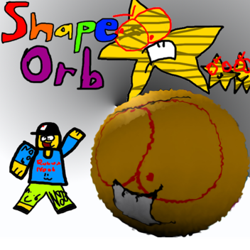 Shape Orb1 : The beginning