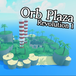[REVOLUTION 1] Orb Plaza