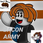 BACON ARMY JOIN NOOOOOOW KIDS