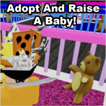 Adopt And Raise A Baby!