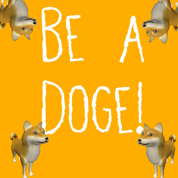 Be a Doge!