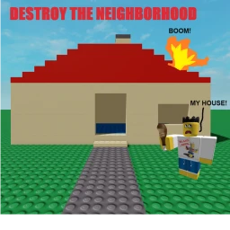 Destroy the neighborhood!!! icon