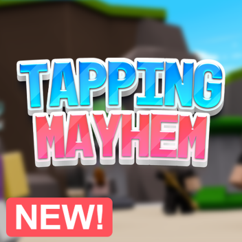 Tapping Mayhem