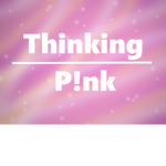 Thinking Pink