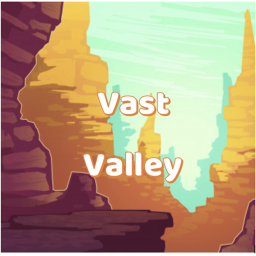 Vast Valleys