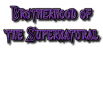 Brotherhood of The Supernatural