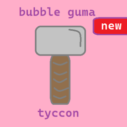 Bubble gum tyccon