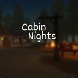 [⭐Alpha Release] Cabin Nights