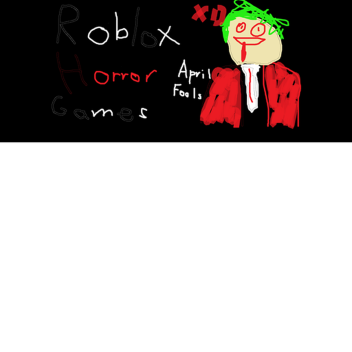  LOL Horror Games [April Fools] LOL