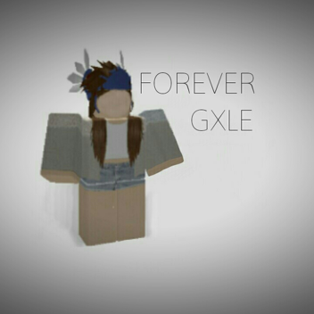 ~ Forever Gxle ~