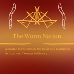 ~ Worm Nation ~