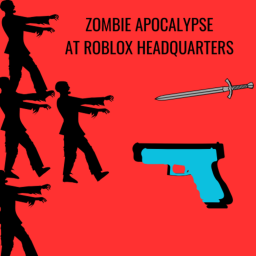 ZOMBIE APOCALYPSE AT ROBLOX HEADQUARTERS