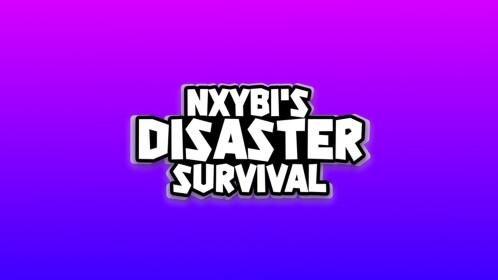 Nxybi's Disaster Survival