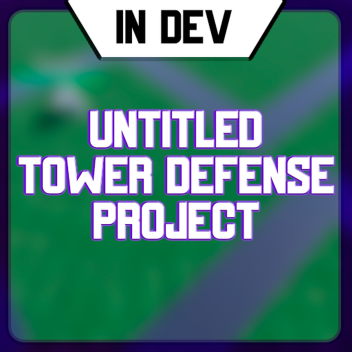 Untitled Tower Defense Project