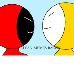 Clean Memes RACERS