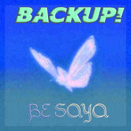 ❄️ BE SAYA ! [NEW] ❄️ (BACK UP)
