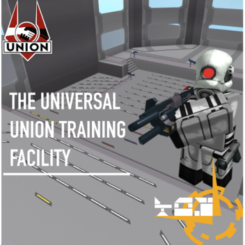 The Universal Union [TRAINING FACILITY] WIP