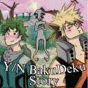 Y/N BakuDeku Story 