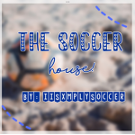 •The Soccer House!•