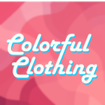 [- Colorful Clothing -]