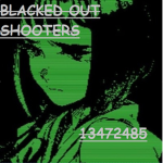blacked out shooters
