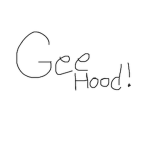 GeeHood!