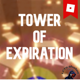 ~New~ Tower Of Expiration 👑