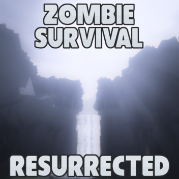 Zombie Survival | Resurrected (Early Testing)