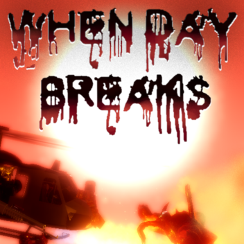 When Day Breaks