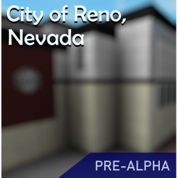 City of Reno, Nevada [PRE-ALPHA]
