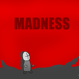 Madness