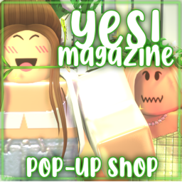 🛍️YES! Magazine Pop-Up Shop🛍️ V. 2