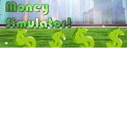 [NEW!] Money Simulator!