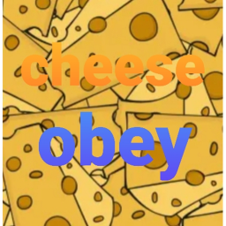 cheese obey