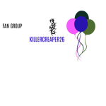 KILLERCREAPER26 FAN GROUP JOIN