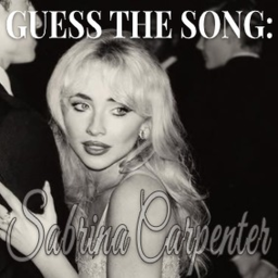 GUESS THE SONG: Sabrina Carpenter 🩵