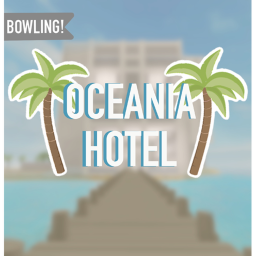 [🎳BOWLING🎳] Oceania Hotel & Resort