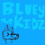 The Bluey kidz