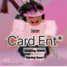 [IN BETA] Card Ent* Clothing Store!