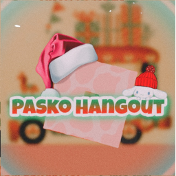 [Updated] 🎄PaSkO HangOut🎄