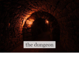 the dungeon ()